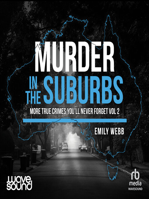 Title details for Murder in the Suburbs by Emily Webb - Wait list